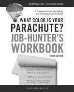 What Color Is Your Parachute JobHunters Workbook This handy workbook leads - фото 201