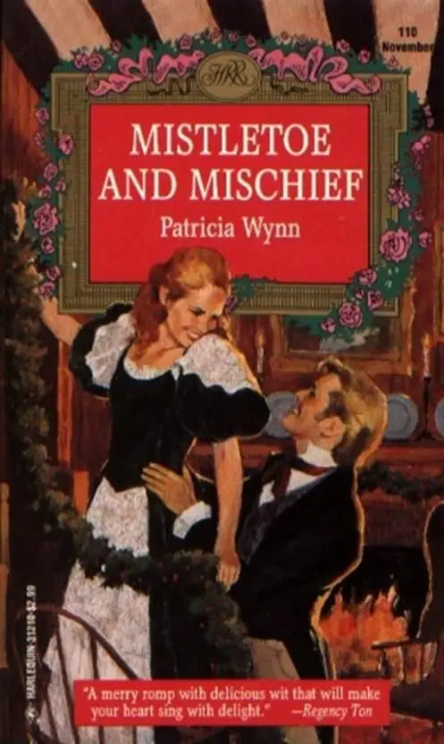 Patricia Wynn Ricks Mistletoe and Mischief Copyright 1993 by Patricia Wynn - фото 1