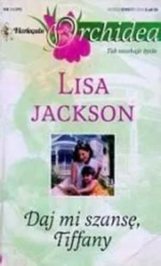 Lisa Jackson Daj Mi Szansę, Tiffany обложка книги