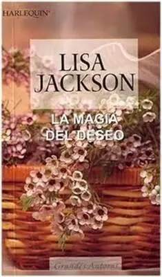 Lisa Jackson La magia del deseo Prólogo Rancho Beaumont de cría caballar - фото 1