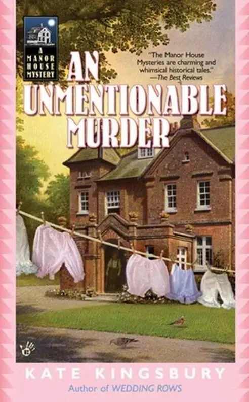 Kate Kingsbury An Unmentional Murder The ninth book in the Manor House series - фото 1