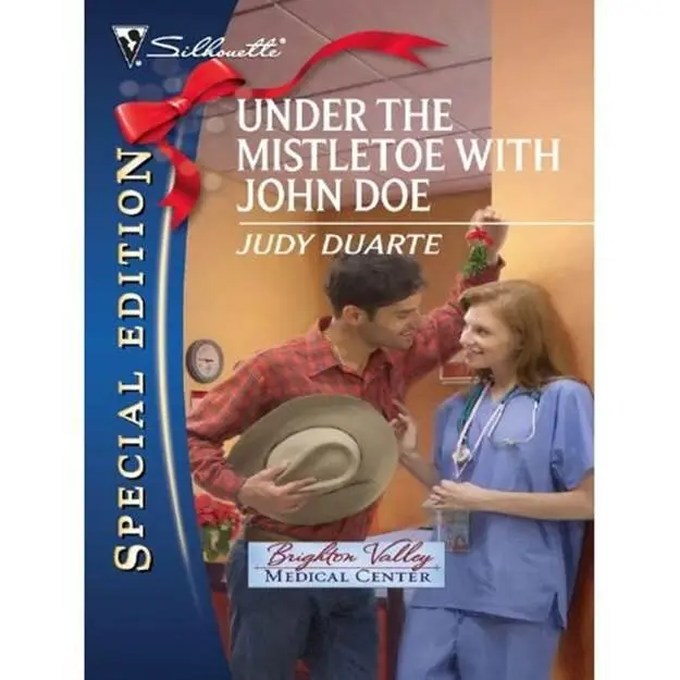 Judy Duarte Under The Mistletoe With John Doe The third book in the Brighton - фото 1