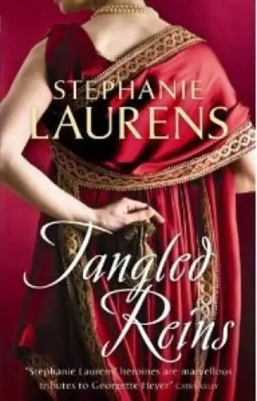 Stephanie Laurens Tangled Reins The first book in the Regency series 1992 - фото 1