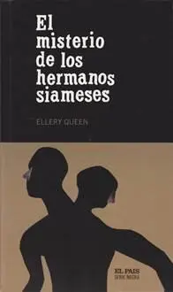 Ellery Queen El Misterio De Los Hermanos Siameses The TwinSiamese Mystery - фото 1