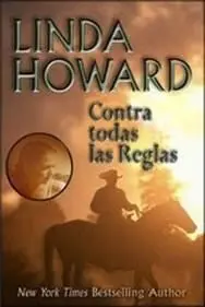 Linda Howard Contra Todas Las Reglas Against the rules Capítulo 1 Cathryn - фото 1