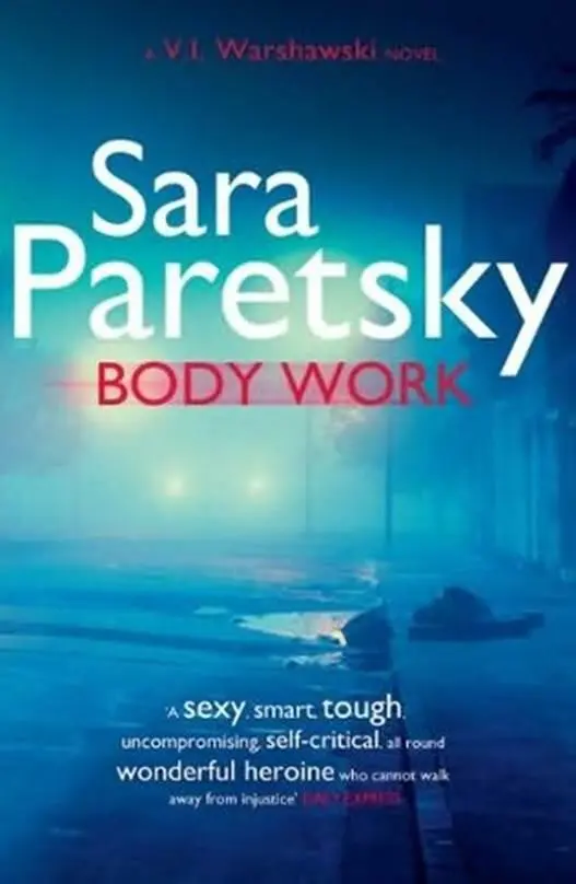 Sara Paretsky Body Work Book 14 in the VI Warshawski series 2010 For Jo - фото 1