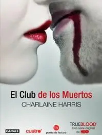Charlaine Harris El club de los muertos 3º Sookie Stackhouse Este libro está - фото 1