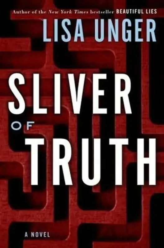 Lisa Unger Sliver Of Truth The second book in the Ridley Jones series 2007 - фото 1