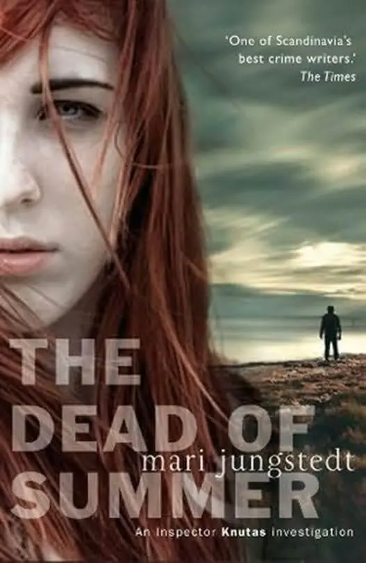 Mari Jungstedt The Dead Of Summer The fifth book in the Anders Knutas series - фото 1