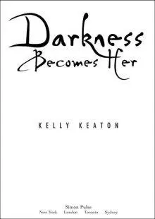 Kelly Keaton Darkness Becomes Her For Mary Keaton Youd take my little hand - фото 1