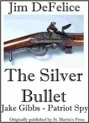 Jim DeFelice - The silver bullet