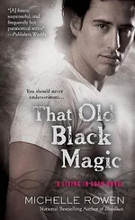 Michelle Rowen - That Old Black Magic