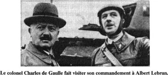 En France le colonel Charles de Gaulle dont le caractère et les écrits ont - фото 6