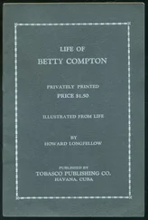 Howard Longfellow - Life of Betty Compton