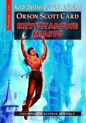 Orson Card - Kryształowe Miasto