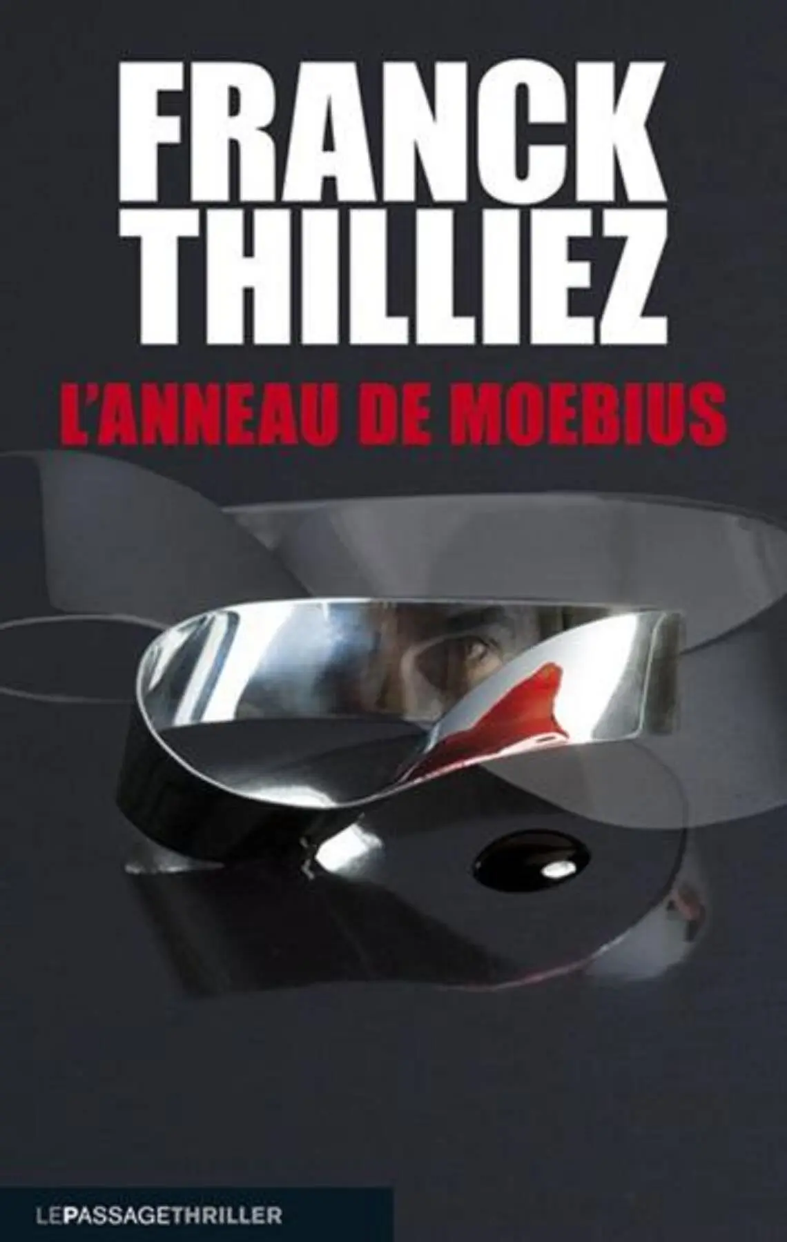 FRANCK THILLIEZ LANNEAU DE MOEBIUS roman A mon père Mais toi dont le - фото 1