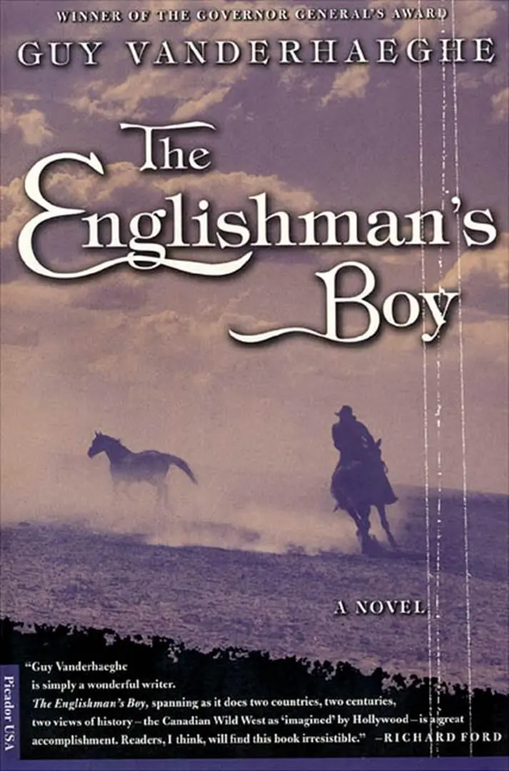 Guy Vanderhaeghe The Englishmans Boy 1997 To Montana Dan Shapiro a - фото 1