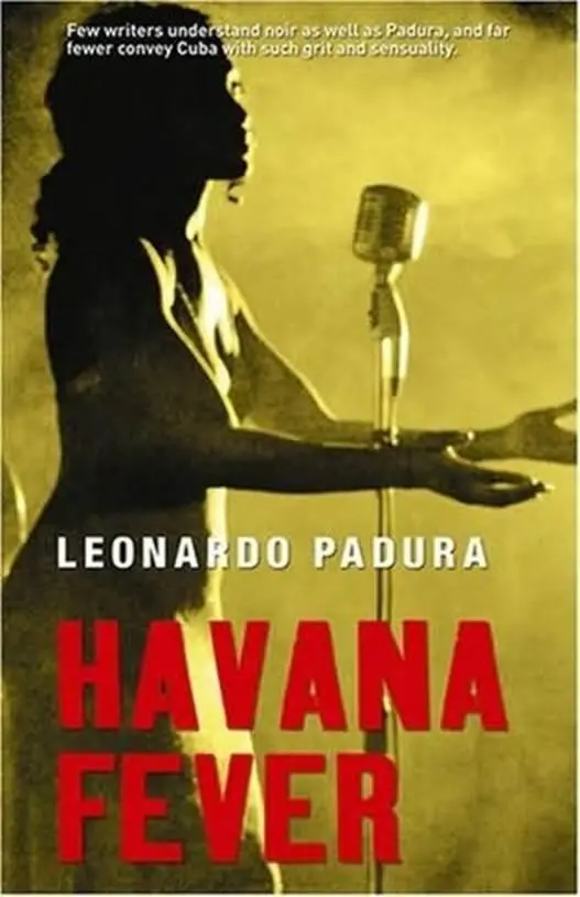 Leonardo Padura Havana Fever The fifth book in the Mario Conde Mystery series - фото 1