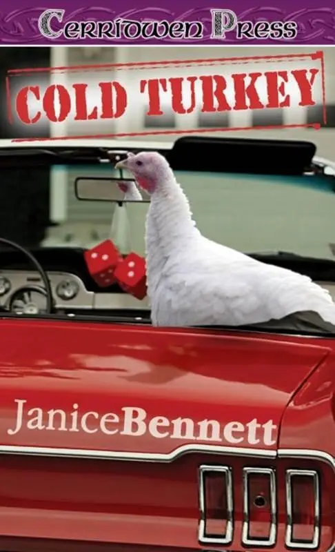 Janice Bennett Cold Turkey Cold Turkey Copyright 2006 Janice Bennett Events - фото 1