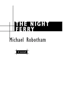 Michael Robotham The Night Ferry обложка книги