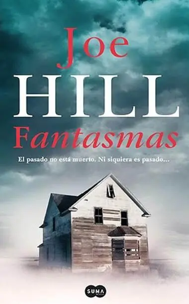 Joe Hill Fantasmas A Leonora Mi historia favorita es la nuestra Prólogo - фото 1