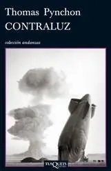 Thomas Pynchon Contraluz 2010 Traducción de Vicente Campos Siempre es de - фото 1