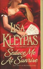 Лиза Клейпас - Соблазни меня на рассвете