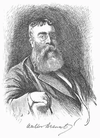 Walter Besant NOT the very first That after causing its writer labour - фото 2