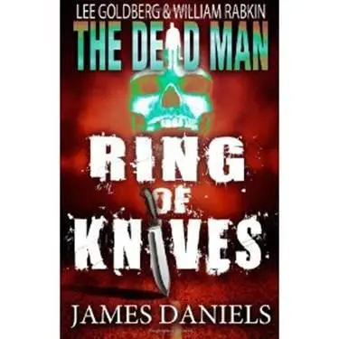 Lee Goldberg Ring of Knives The Dead Man 02 CHAPTER ONE Hell of a day - фото 1