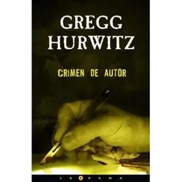 Gregg Hurwitz Crimen De Autor Gregg Hurwitz 2007 Título de la edición - фото 1