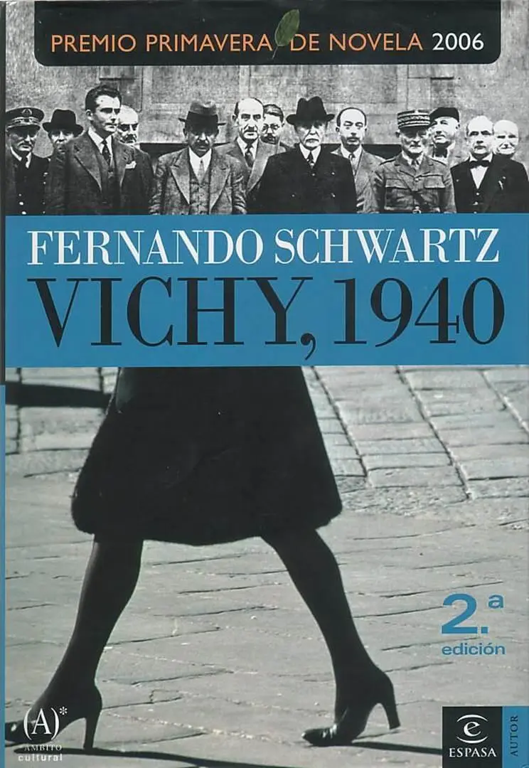 Fernando Schwartz Vichy 1940 Fernando Schwartz 2006 Para A S siempre - фото 1