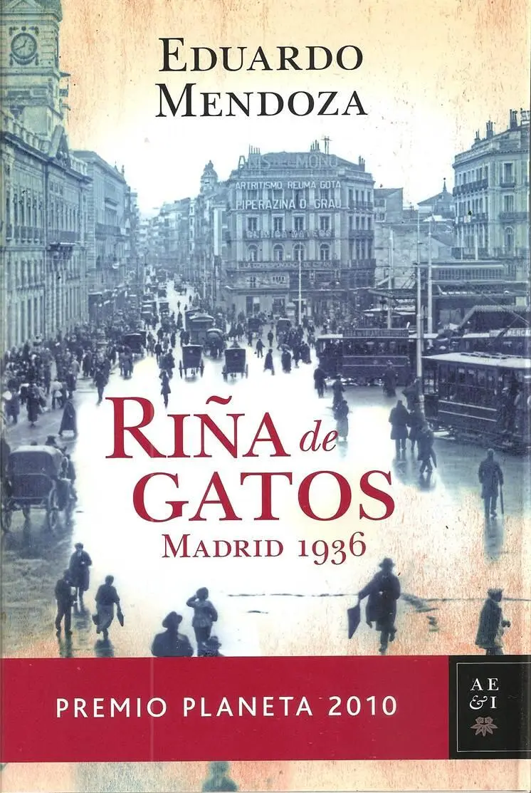 Eduardo Mendoza Riña de Gatos Madrid 1936 Eduardo Mendoza 2010 Rosa - фото 1