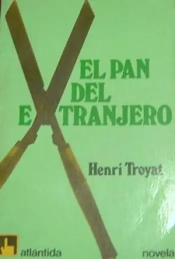 Henri Troyat El Pan Del Extranjero Traducción de Josefina Delgado Título - фото 1