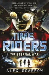 Alex Scarrow - TimeRiders - The Eternal War