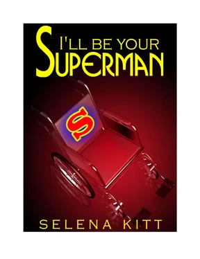 Selena Kitt I’ll be your superman обложка книги