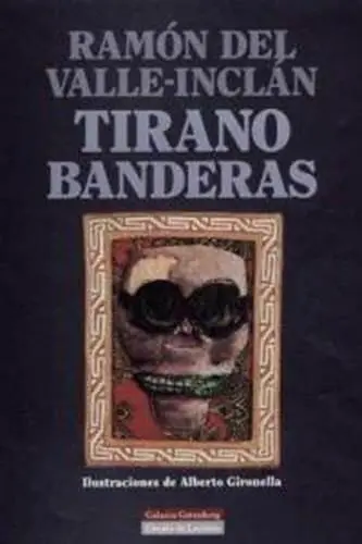 Ramón del ValleInclán Tirano Banderas Novela de tierra caliente 1926 - фото 1