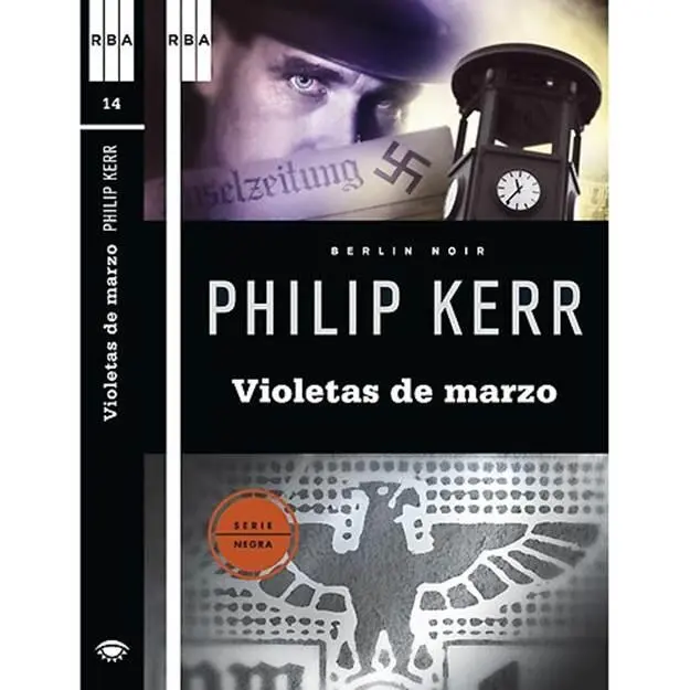 Philip Kerr Violetas De Marzo Berlín Noir 01 Título original Berlin Noir - фото 1