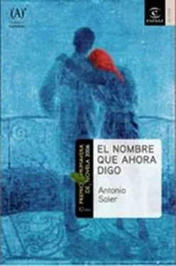 Antonio Soler El Nombre que Ahora Digo обложка книги
