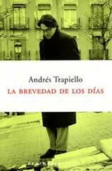 Andrés Trapiello - La brevedad de los días