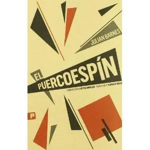 Julian Barnes El puercoespín Título original The Porcupine Traducción de - фото 1