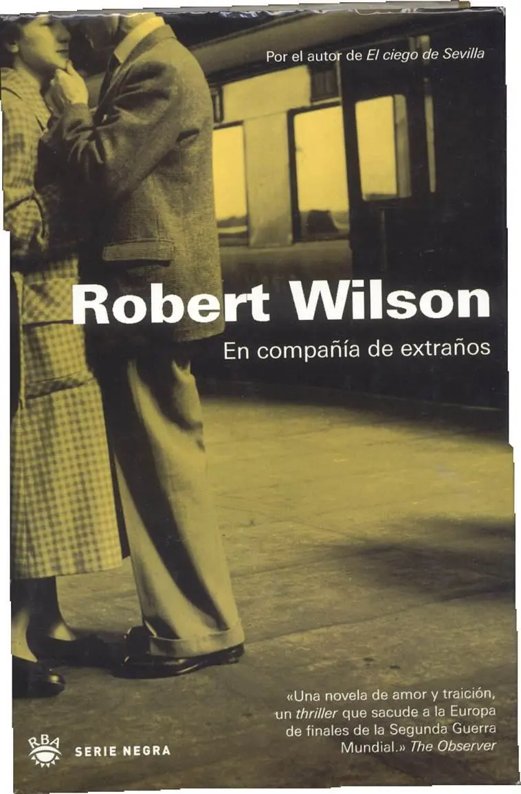 Robert Wilson En Compañía De Extraños Oh amor seamos fieles el uno al - фото 1