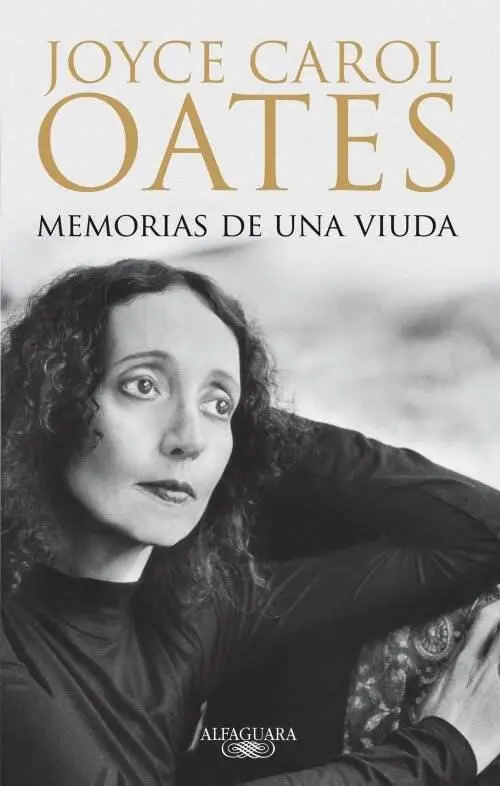 Joyce Carol Oates Memorias de una viuda Traducción de María Luisa Rodríguez - фото 1