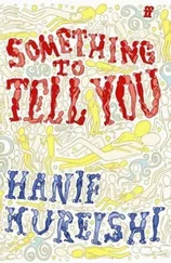 Hanif Kureishi - Something to Tell You