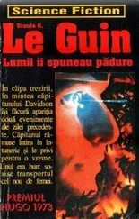 Ursula Le Guin - Lumii îi spuneau pădure
