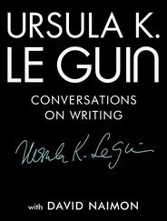 Ursula Le Guin - Ursula K. Le Guin - Conversations on Writing