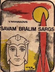 VLADIMIRS MIHAILOVS - SAVAM BRĀLIM SARGS