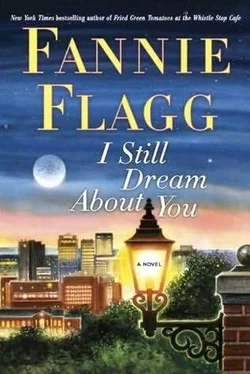 Fannie Flagg I Still Dream About You обложка книги