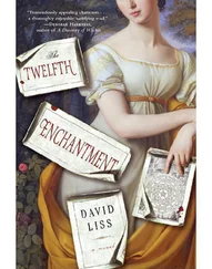 David Liss - The Twelfth Enchantment - A Novel
