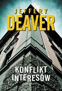 Jeffery Deaver Konflikt Interesów Przełożył Michał Ronikier Od autora - фото 1