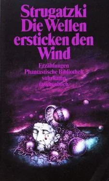 Arkadi Strugatzki Die Wellen ersticken den Wind